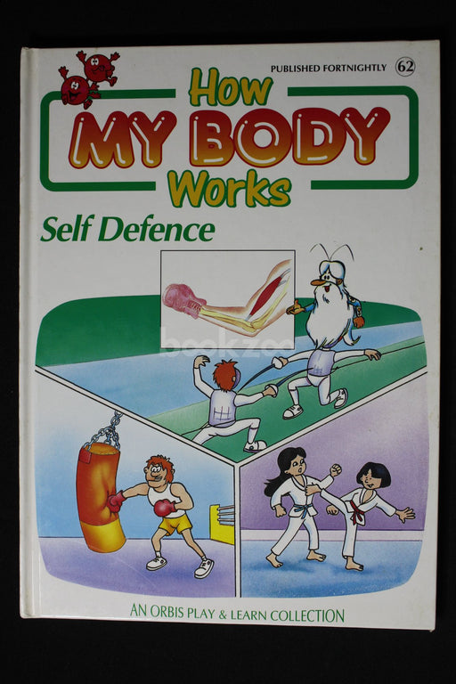 How my body works : Self Defence 