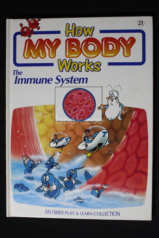 How my body works : The immune system 