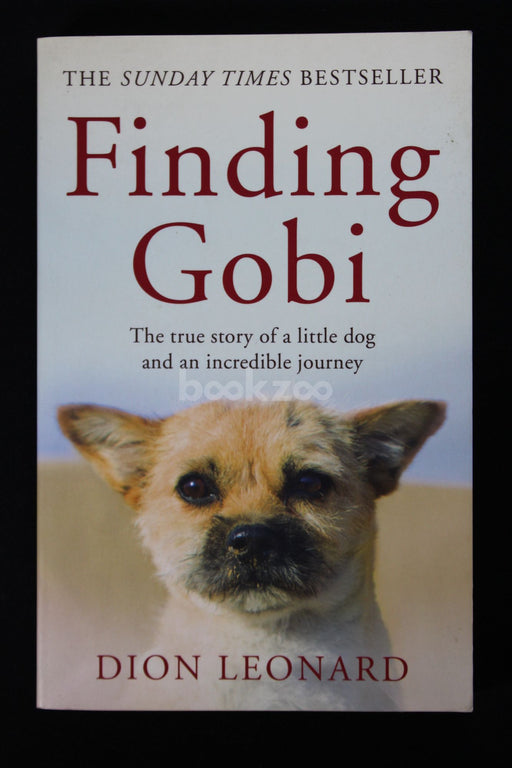 Finding Gobi: The True Story of a Little Dog and an Incredible Journey