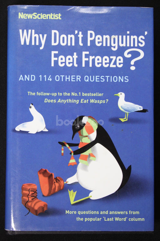 Why Don't Penguins Feet Freeze?: And 114 Other Questions