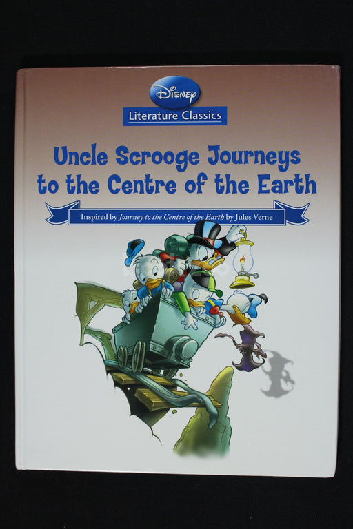 Disney literature classics : Uncle scrooge journeys to the centre of the earth 