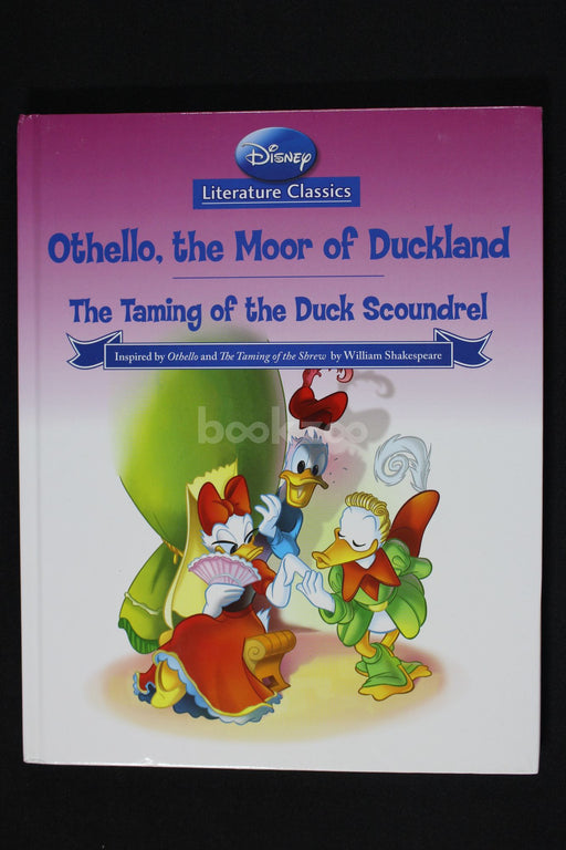 Disney literature classics : Othello , the moor of duckland the taming of the duck scoundrel 