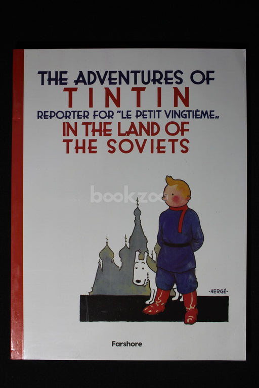 The Adventures of Tintin:Reporter for 'le petit vingtieme in the land of Soviets