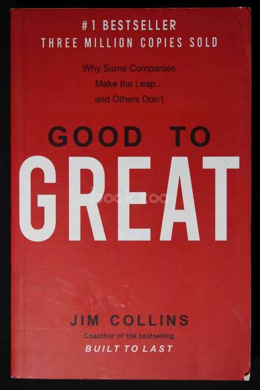 Good To Great : Why Some Companies Make The Leap and Others Don't