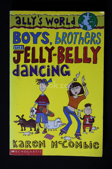 Boys, Brothers and Jelly-belly Dancing (Ally's World)