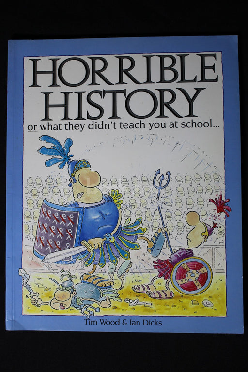 Horrible History or what they didn't teach you at school