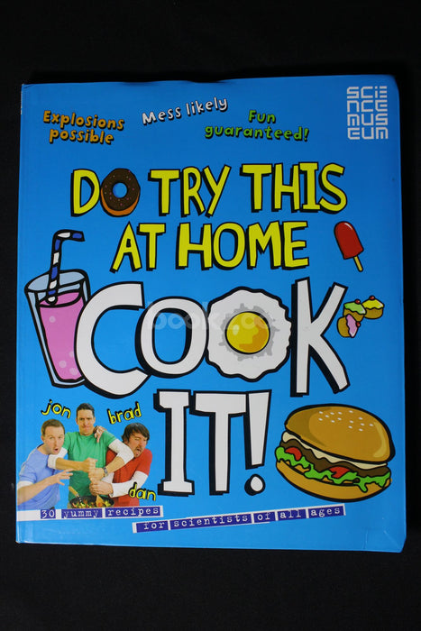 Do Try This At Home: COOK IT!