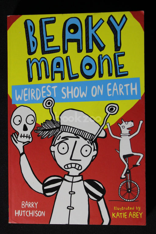 Beaky Malone : Weirdest Show on Earth