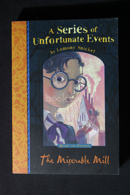 A Series of Unfortunate Events: The Miserable Mill