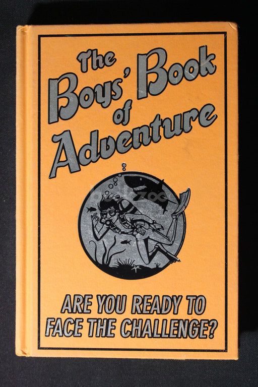 The Boys' Book Of Adventure- Are you ready to face the challenge? 
