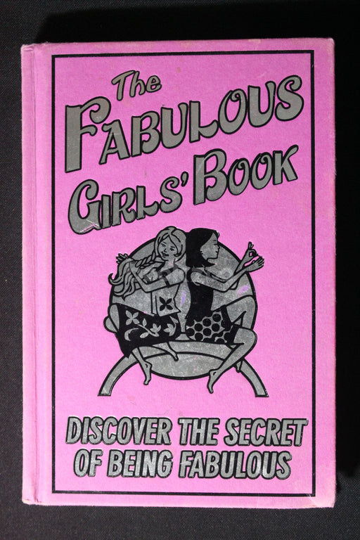 The Fabulous Girls' Book-Discover the Secret of Being Fabulous