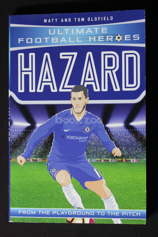Ultimate football heroes: Hazard: From the Playground to the Pitch