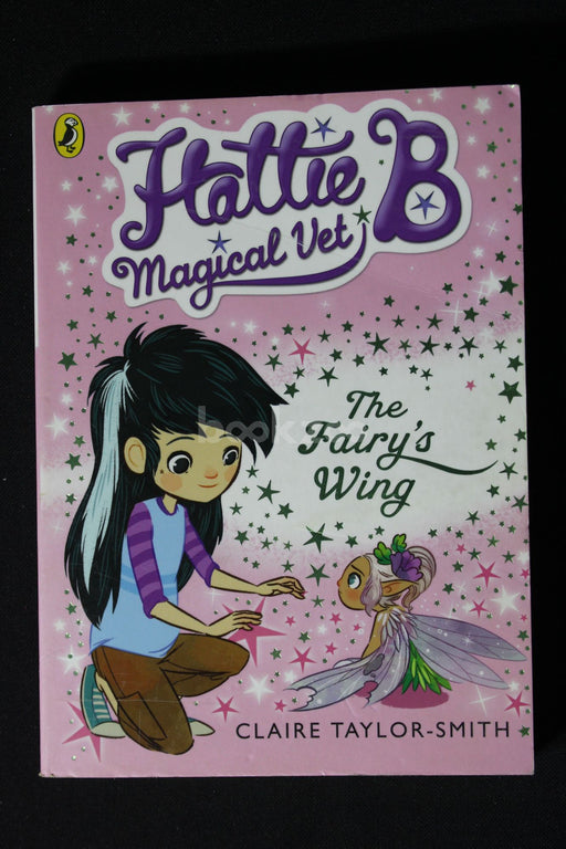 Hattie B, Magical Vet: The Fairy's Wing