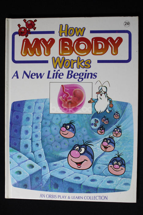 How my body works : A new life begins 