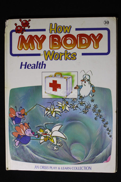 How my body works : Health 