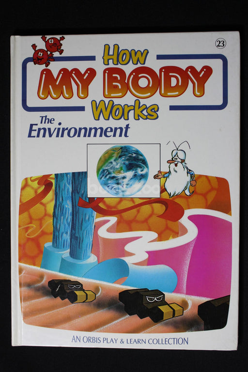 How my body works : The enviroment 