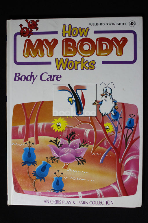 How my body works : Body care 