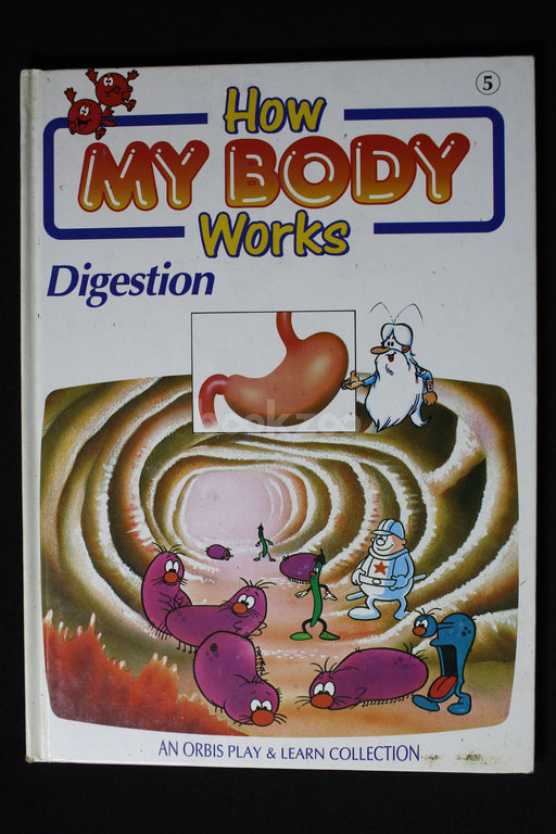 How my body works : Digestion 