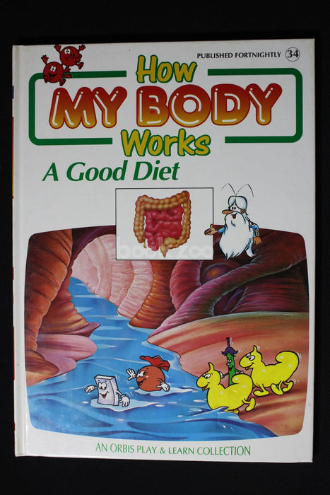 How my body works : A good diet 