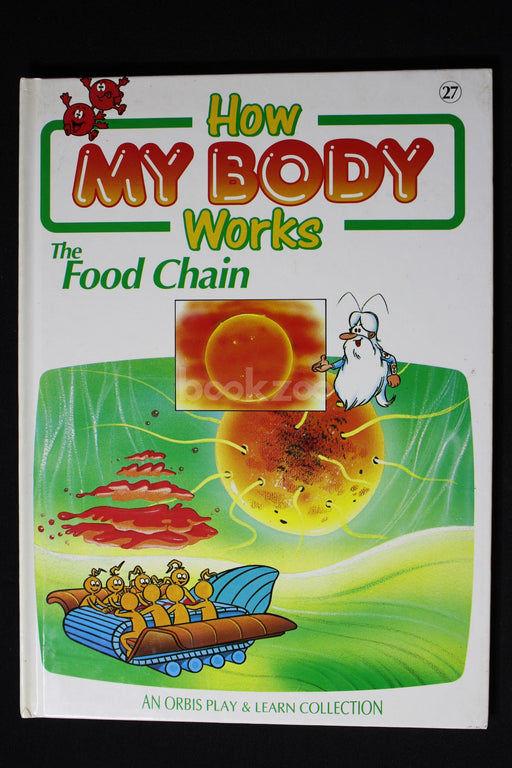 How my body works : The food chain 