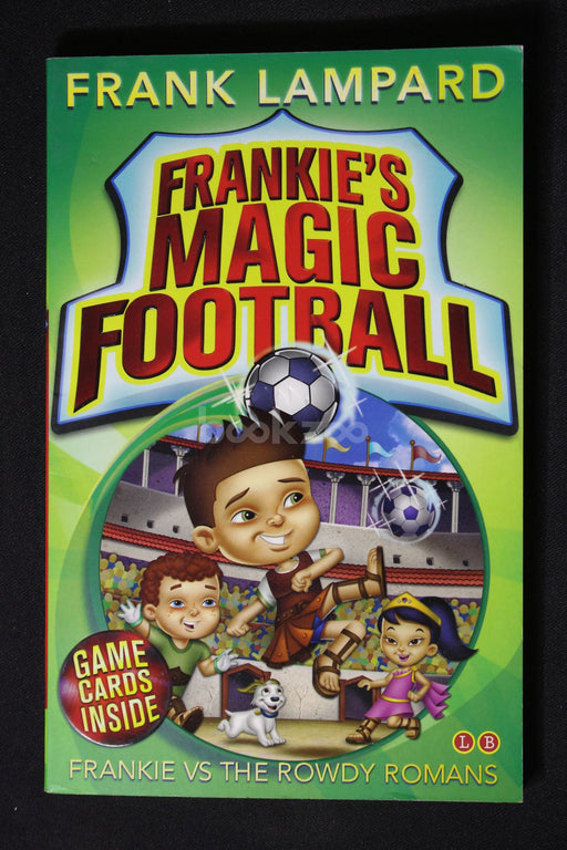 Frankie's Magic Football: Frankie vs the Rowdy Romans