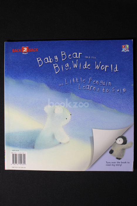 Little Penguin Learns to Swim & Baby Bear and the Big Wide World
