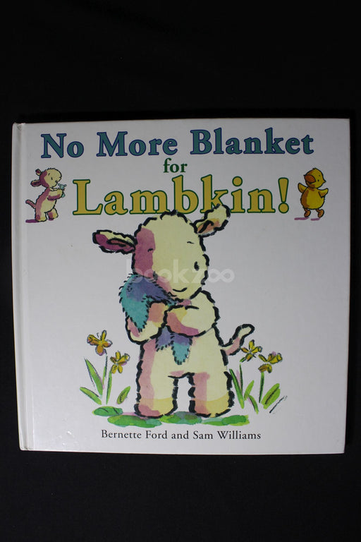 No More Blanket for Lambkin!