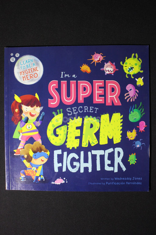 I'm a Super Secret Germ Fighter