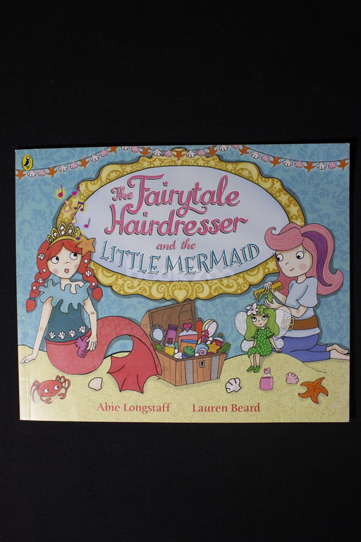 The fairytale hairdresser and the little mermaid 