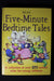 Five Minute Bedtime Tales: A Collection of Over 270 Animal Tales for Young Children