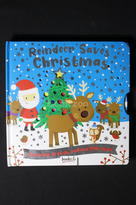 Reindeer Saves Christmas- Surprises to Push, Pull, Pop, inside