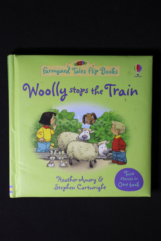 Woolly Stops the Train/The Grumpy Goat (Farmyard Tales Flip Books)