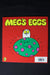 Meg's Eggs