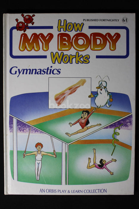 How my body works- Gymnastics