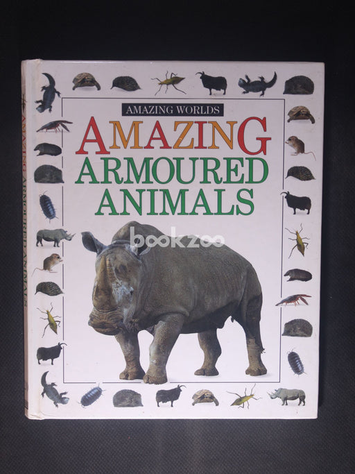 Amazing Armoured Animals