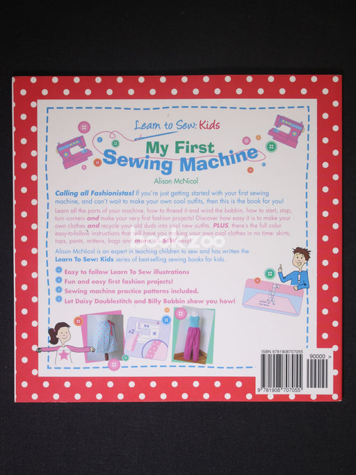 My First Sewing Machine:Learn to Sew