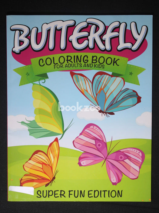 Butterfly Coloring Book for Adults and Kids: Super Fun Edition