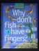 Why Don't Fish Have Fingers?