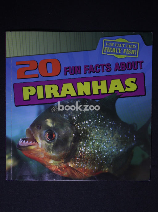 20 Fun Facts about Piranhas