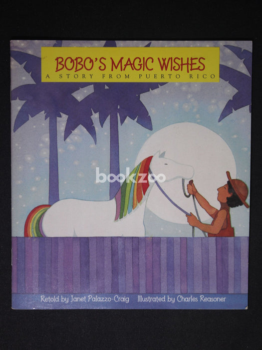 Bobo's magic wishes: A story from Puerto Rico