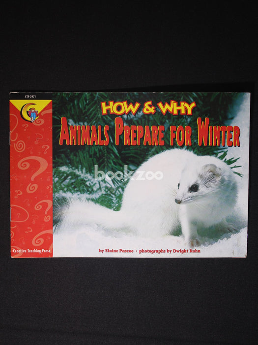 How and Why Animals Prepare for Winter (How and Why Series)