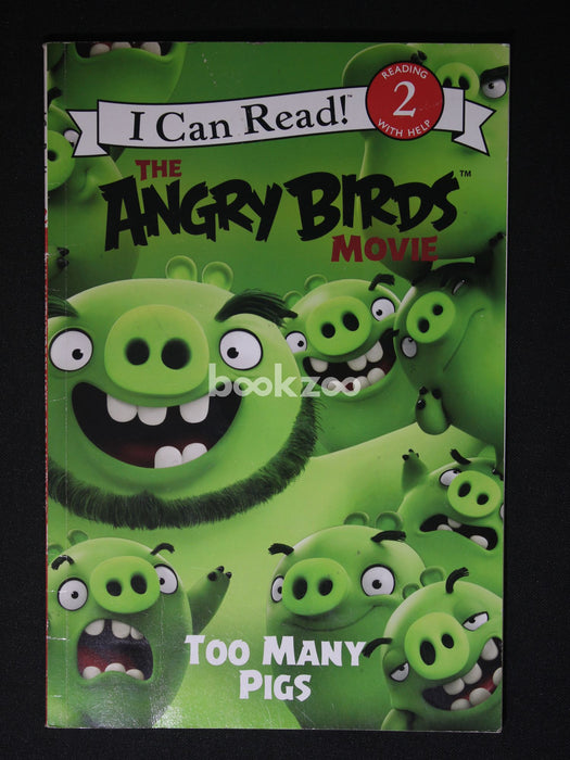 I can Read:The Angry Birds Movie: Too Many Pigs