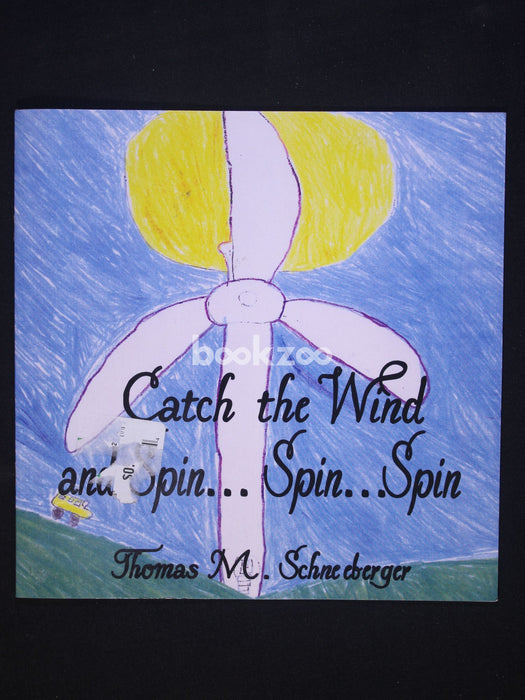 Catch the Wind and Spin, Spin, Spin