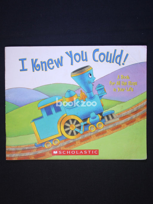 I Knew You Could! A Book for All the Stops in Your Life