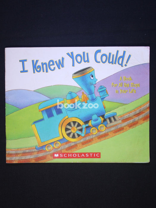 I Knew You Could! A Book for All the Stops in Your Life