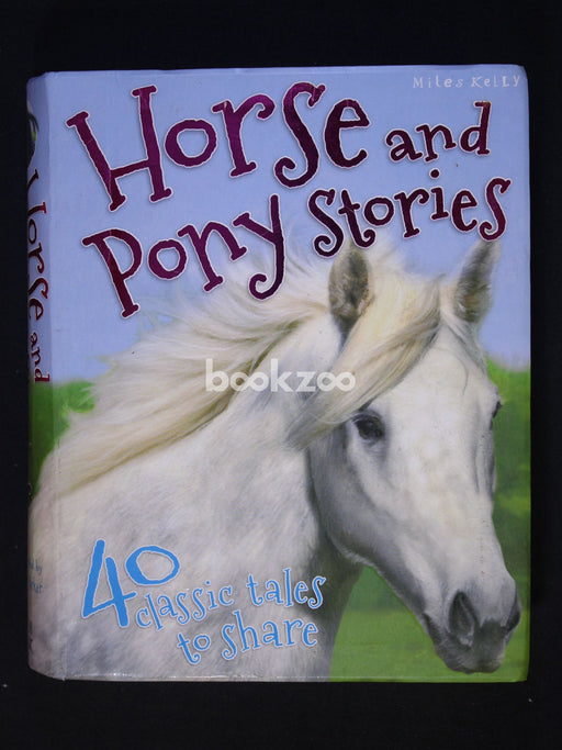 Horse and Pony stories : 40 classic tales to share