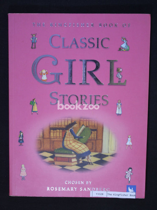The Kingfisher Book of Classic Girl Stories. Chosen by Rosemary Sandberg