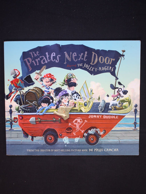 The Pirates Next Door Starring the Jolley-Rogers. by Jonny Duddle