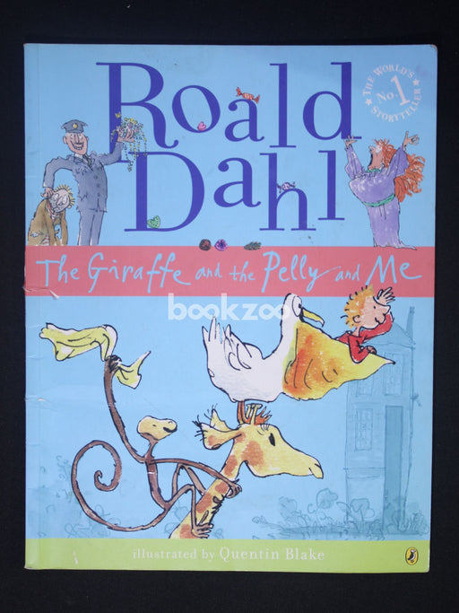 The Giraffe and the Pelly and Me. Roald Dahl