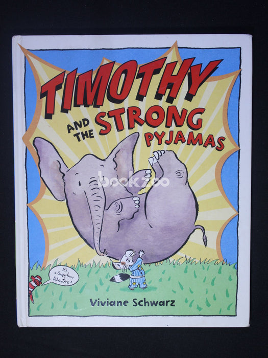 Timothy And The Strong Pyjamas